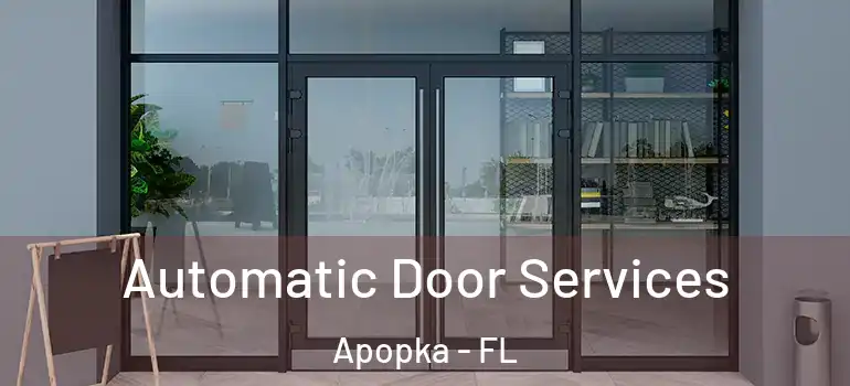 Automatic Door Services Apopka - FL