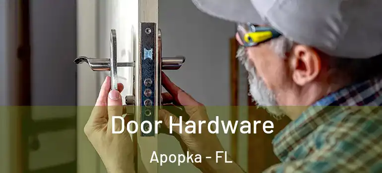 Door Hardware Apopka - FL
