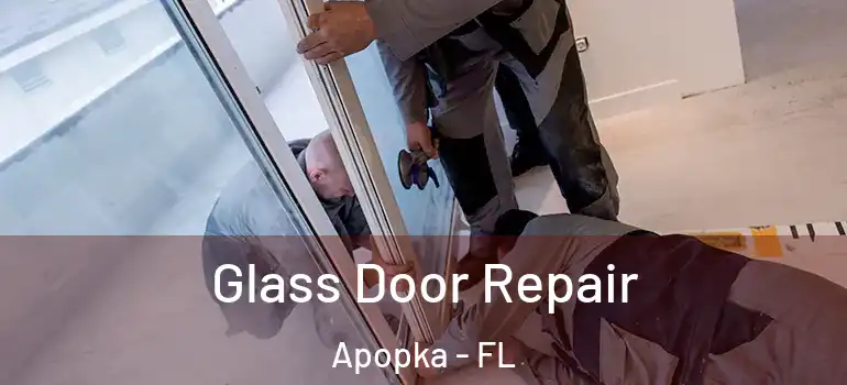 Glass Door Repair Apopka - FL