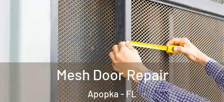 Mesh Door Repair Apopka - FL