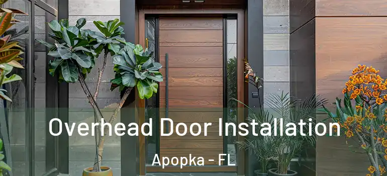 Overhead Door Installation Apopka - FL