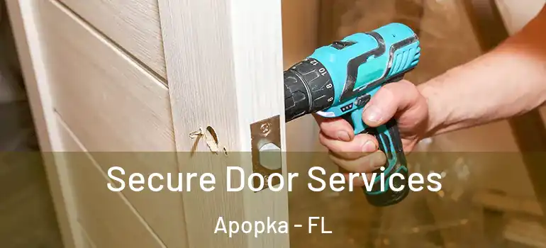 Secure Door Services Apopka - FL