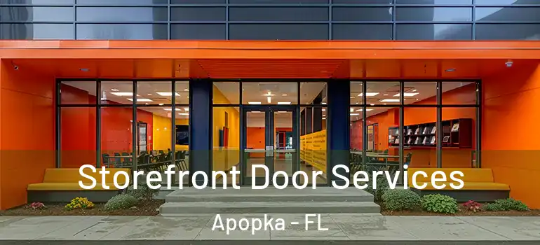 Storefront Door Services Apopka - FL