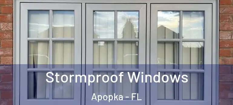 Stormproof Windows Apopka - FL