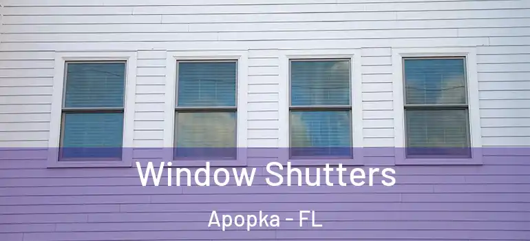 Window Shutters Apopka - FL
